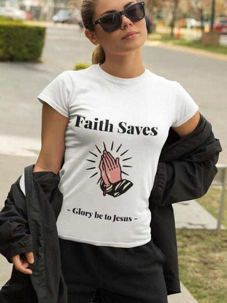 Faith Saves T-Shirt