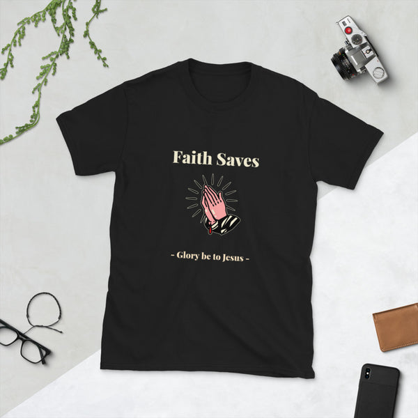 Faith Saves T-Shirt