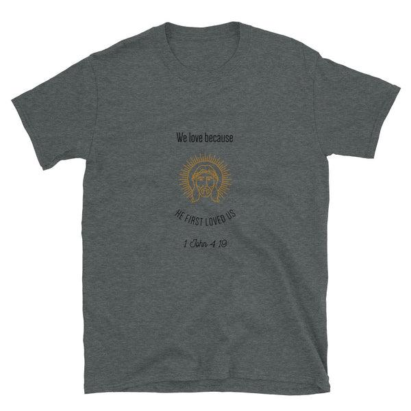 John 4:19 T-Shirt