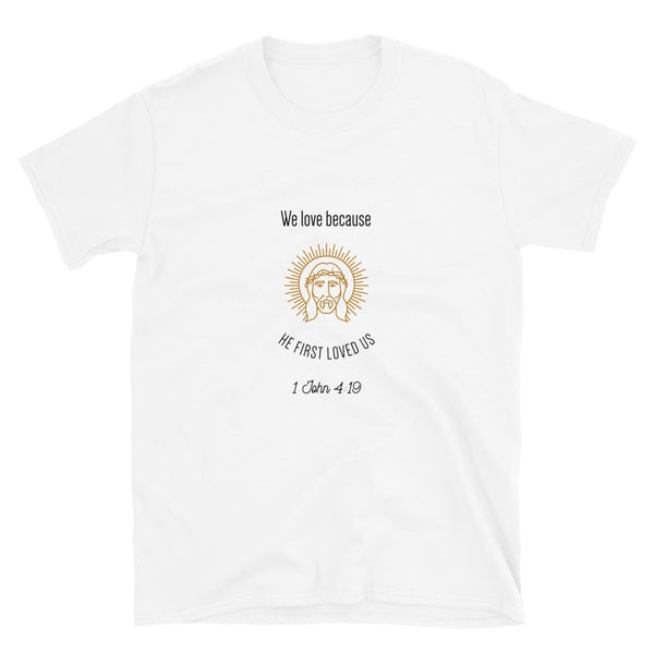 John 4:19 T-Shirt